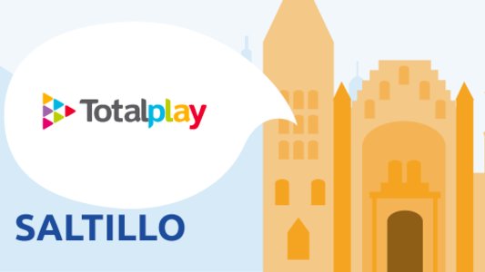 Totalplay Saltillo Coahuila México