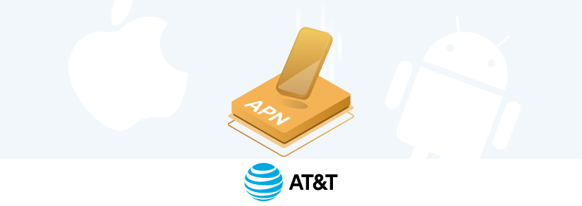 ▷ APN de AT&T en México: datos para configurarlo en iOS y Android