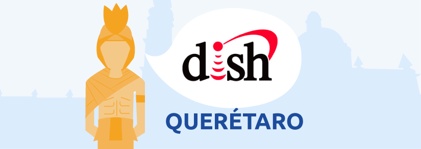 Dish Querétaro México