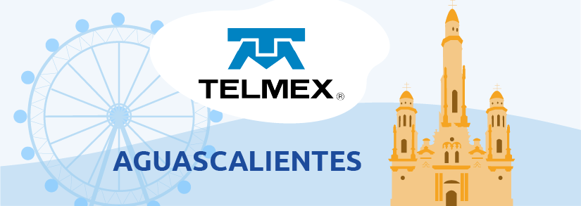 Telmex en Aguascalientes, Ags.